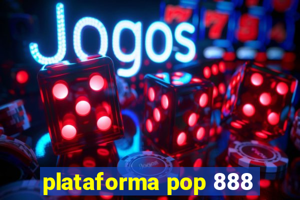 plataforma pop 888